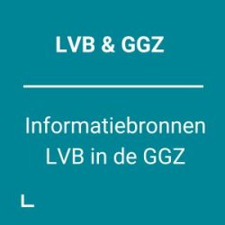 1 groen vlak met vette tekst LVB & GGZ en daaronder cursief Informatiebronnen LVB in de GGZ